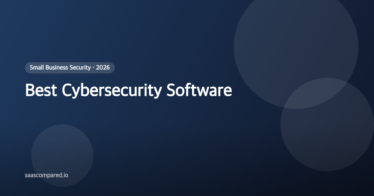 Best Cybersecurity Tools for Small Business in 2026