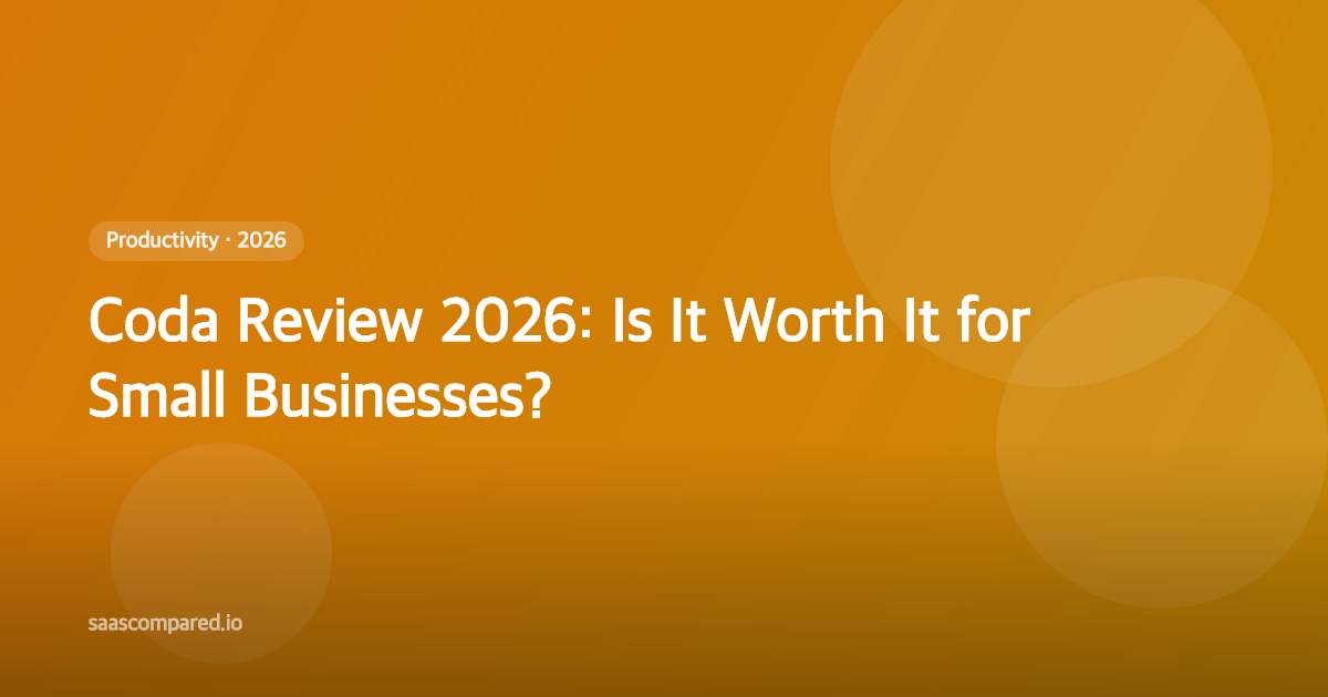 Coda Review 2026: Is It Worth It for Small Businesses?